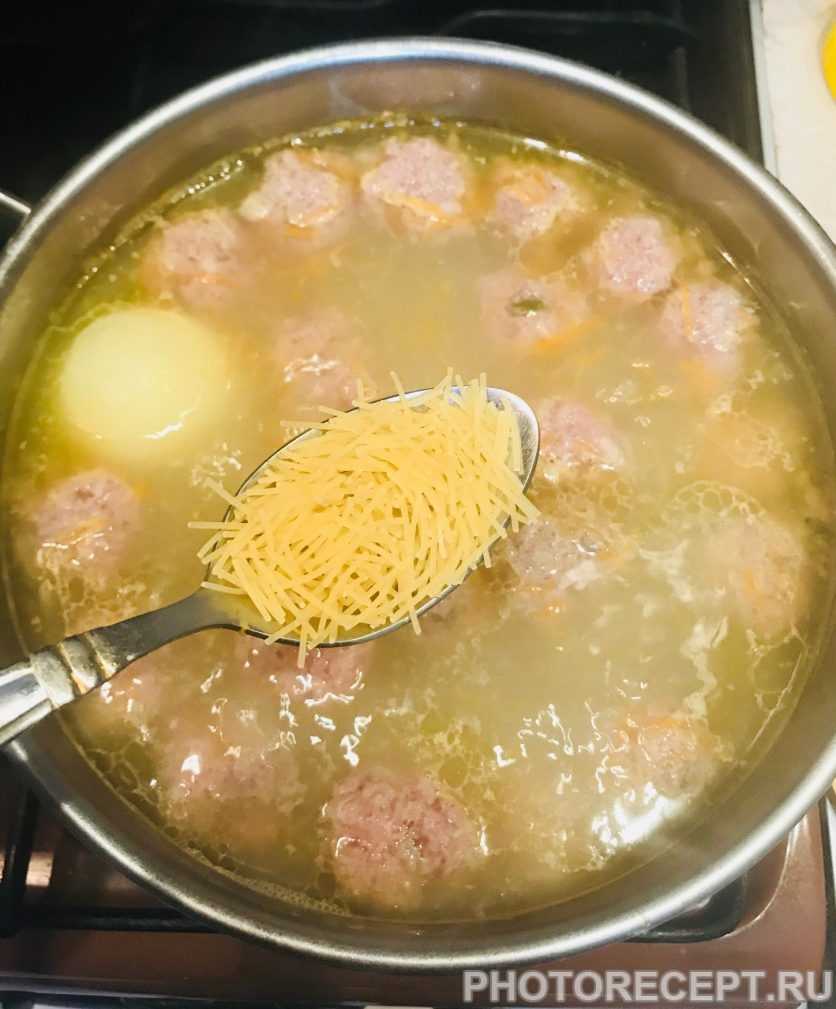 Суп с фрикадельками рецепт классический с картошкой и вермишелью пошаговый фото рецепт