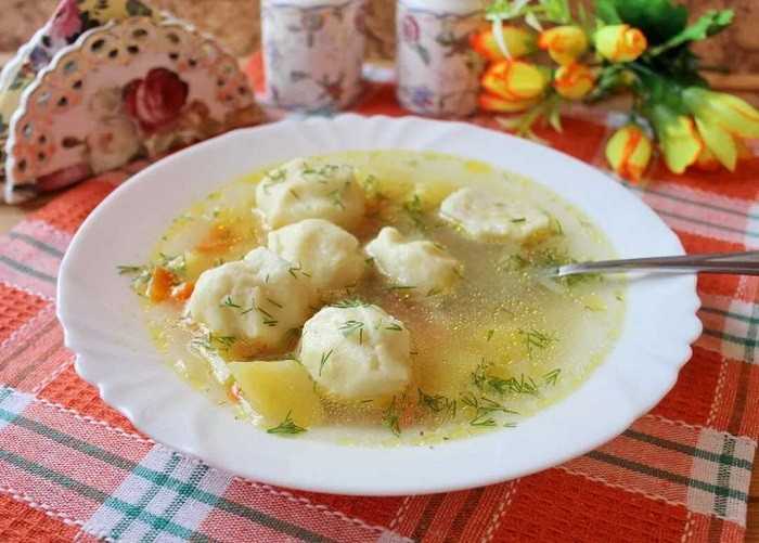 Суп с клецками: секреты и тонкости приготовления, топ-4 рецепта
